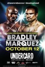 Watch Timothy Bradley vs Juan Manuel Marquez Undercard 123movieshub