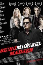 Watch Being Michael Madsen 123movieshub