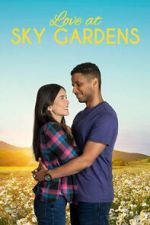Watch Love at Sky Gardens Online 123movieshub