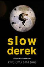 Watch Slow Derek 123movieshub