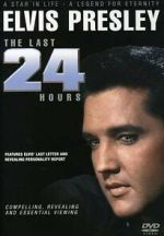 Watch Elvis: The Last 24 Hours 123movieshub