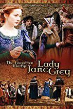 Watch The Forgotten Martyr: Lady Jane Grey 123movieshub