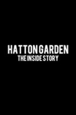 Watch Hatton Garden: The Inside Story 123movieshub