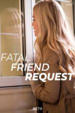 Watch Fatal Friend Request Online 123movieshub
