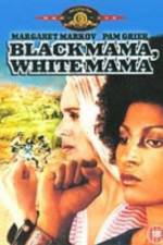 Watch Black Mama White Mama Online 123movieshub