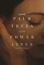 Watch Palm Trees and Power Lines 123movieshub
