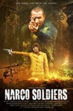 Watch Narco Soldiers 123movieshub
