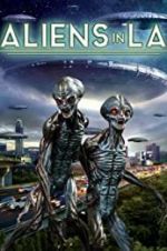 Watch Aliens in LA 123movieshub