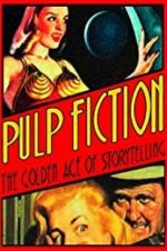 Watch Pulp Fiction: The Golden Age of Storytelling Online 123movieshub