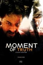 Watch Moment of Truth 123movieshub