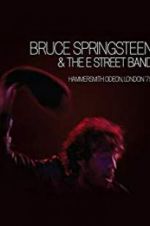 Watch Bruce Springsteen and the E Street Band: Hammersmith Odeon, London \'75 123movieshub
