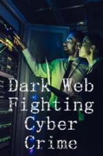 Watch Dark Web: Fighting Cybercrime 123movieshub