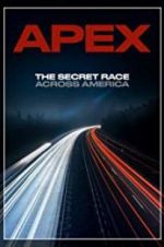 Watch APEX: The Secret Race Across America 123movieshub