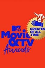 Watch MTV Movie & TV Awards: Greatest of All Time 123movieshub