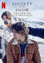Watch Society of the Snow: Who Were We on the Mountain? (TV Special 2024) Online 123movieshub