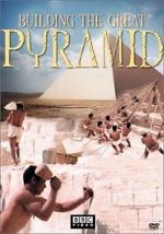 Watch Building the Great Pyramid Online 123movieshub