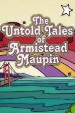 Watch The Untold Tales of Armistead Maupin 123movieshub