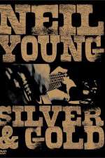 Watch Neil Young: Silver and Gold 123movieshub