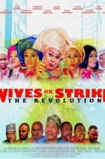 Watch Wives on Strike: The Revolution 123movieshub