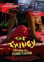 Watch The Thingy: Confessions of a Teenage Placenta 123movieshub