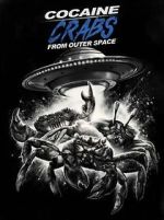 Watch Cocaine Crabs from Outer Space 123movieshub