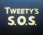 Watch Tweety\'s S.O.S. 123movieshub