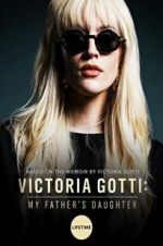 Watch Victoria Gotti: My Father\'s Daughter 123movieshub