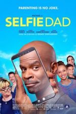 Watch Selfie Dad 123movieshub