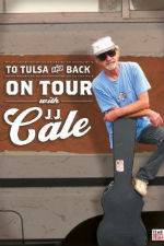 Watch To Tulsa and Back On Tour with JJ Cale 123movieshub