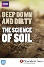 Watch Deep, Down and Dirty: The Science of Soil 123movieshub