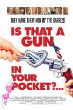 Watch Is That a Gun in Your Pocket? 123movieshub