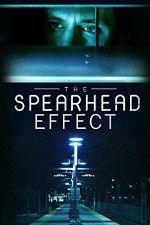 Watch The Spearhead Effect 123movieshub