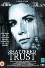 Watch Shattered Trust The Shari Karney Story 123movieshub
