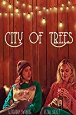 Watch City of Trees 123movieshub