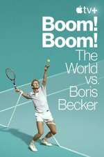 Watch Boom! Boom!: The World vs. Boris Becker Online 123movieshub