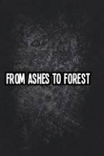 Watch From Ashes to Forest 123movieshub