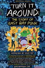 Watch Turn It Around: The Story of East Bay Punk 123movieshub
