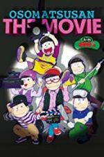 Watch Mr. Osomatsu the Movie 123movieshub