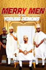 Watch Merry Men: The Real Yoruba Demons 123movieshub