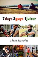 Watch 7 Days 2 Guys 1 Juicer 123movieshub