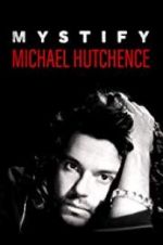 Watch Mystify: Michael Hutchence 123movieshub