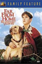 Watch Far from Home: The Adventures of Yellow Dog 123movieshub