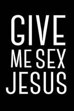 Watch Give Me Sex Jesus 123movieshub