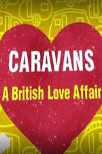 Watch Caravans: A British Love Affair 123movieshub