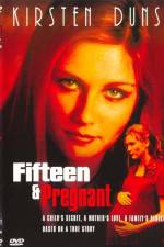 Watch Fifteen and Pregnant 123movieshub