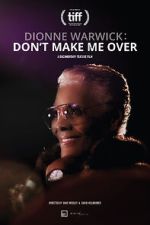 Watch Dionne Warwick: Don\'t Make Me Over Online 123movieshub