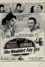 Watch She Wouldn't Say Yes 123movieshub