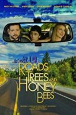 Watch Roads, Trees and Honey Bees 123movieshub