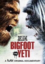 Watch Battle of the Beasts: Bigfoot vs. Yeti Online 123movieshub