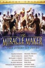 Watch The Miracle Maker 123movieshub